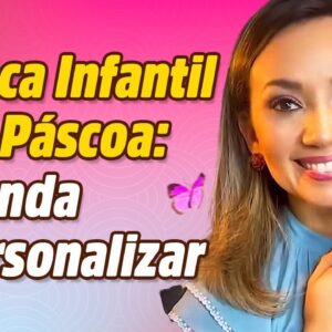 CANECA INFANTIL PARA PÃ�SCOA: APRENDA A PERSONALIZAR