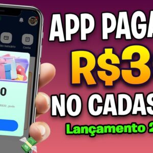 APP PAGANDO por CADASTRO 2024 😱R$30 Reais na HORA✅ App para Ganhar Dinheiro via Pix